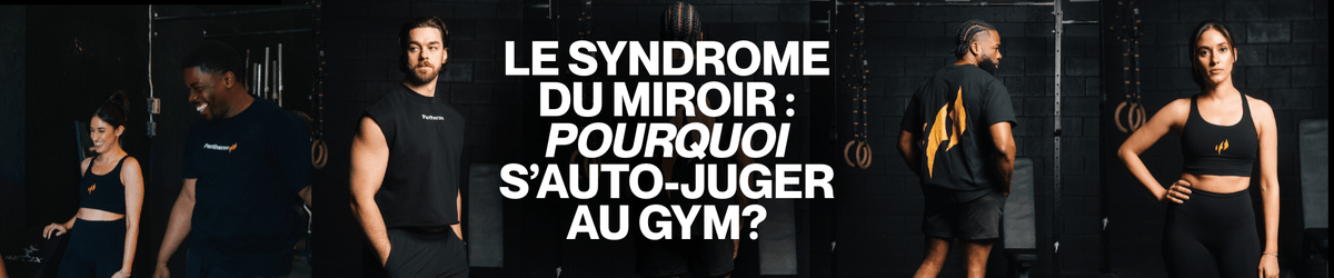 Le syndrome du miroir : Pourquoi s’auto-juger entre chaque série sabote votre connexion cerveau-muscle - PANTHERAW