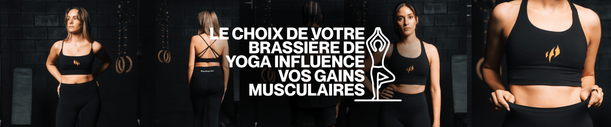 Women training : Comment le choix de votre brassière de yoga influence vos gains musculaires - PANTHERAW